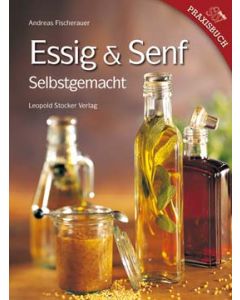 Essig und Senf selbstgemacht