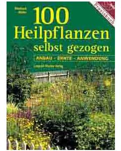 100 Heilpflanzen selbst gezogen