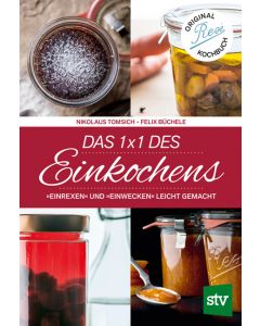 Das 1 x 1 des Einkochens