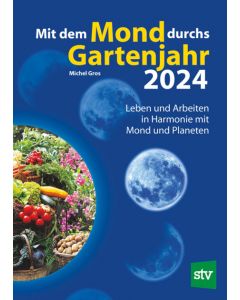 Mit dem Mond durchs Gartenjahr 2024