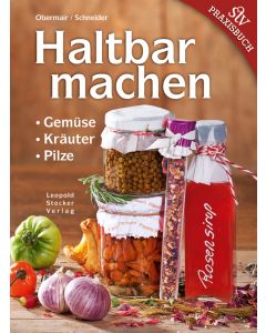 Haltbarmachen Gemüse-Kräuter- Pilze